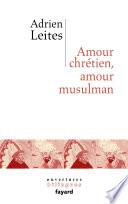 Amour chrétien, amour musulman