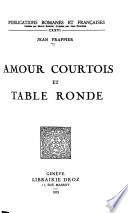 Amour courtois et Table Ronde