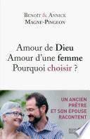 Amour de Dieu, amour d'une femme : pourquoi choisir ?