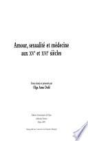 Amour, sexualité et médecine aux XVe et XVIe siècles