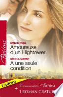 Amoureuse d'un Hightower - A une seule condition - Le voile du désir (Harlequin Passions)