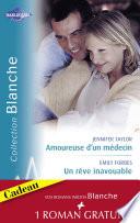 Amoureuse d'un médecin - Un rêve inavouable - Urgence à Bayside (Harlequin Blanche)