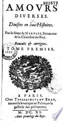 Amours diverses, divisées en dix histoires. Par le sieur Antoine de Nervèze,... revues et corrigées