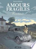 Amours fragiles (Tome 5) - Résistance