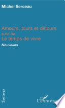 Amours, tours et détours