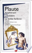 Amphitryon, L'Aululaire, Le Soldat fanfaron
