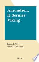 Amundsen, le dernier Viking