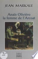 Anaïs Oliviéro, la femme de l'Arcoat