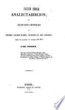 Analectabiblion ou Extraits critiques de divers livres rares, oublies ou peu connus D. R