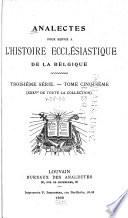 Analectes pour servir à l'histoire ecclésiastique de la Belgique
