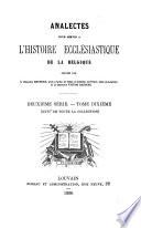 Analectes pour servir à l'histoire ecclésiastique de la Belgique