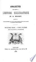 Analectes pour servir à l'histoire ecclésiastique de la Belgique