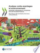 Analyse coûts-avantages et environnement Avancées théoriques et utilisation par les pouvoirs publics