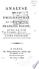 Analyse de la philosophie du Chancelier Francis Bacon, avec sa vie ...