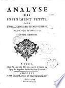 Analyse des infiniment petits, pour l'intelligence des lignes courbes. Par Mr le marquis de L'Hospital. Seconde edition