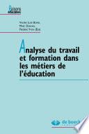 Analyse du travail et formation dans les métiers de l'éducation