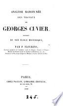 Analyse raisonnée des travaux de Georges Cuvier, précédée de son Éloge historique
