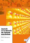 Anatole et la théorie du chaland nonchalant