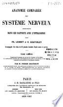Anatomie comparée du système nerveux considerée dans ses rapports avec l'intelligence...