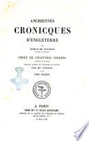 Anchiennes cronicques d'Engleterre par Jehan de Wavrin seigneur du Forel