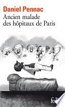 Ancien malade des hôpitaux de Paris. Monologue gesticulatoire