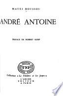 Andre Antoine. Pref de Robert Kemp. [Illustr.]
