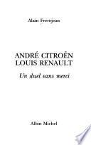 André Citroën, Louis Renault