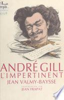 André Gill, l'impertinent
