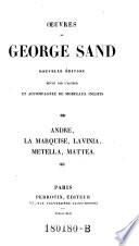 Andre ; La Marquise ; Lavinia ; Metella ; Mattea