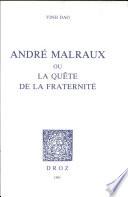 André Malraux, ou, La quête de la fraternité