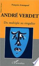 André Verdet, du multiple au singulier