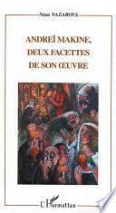 Andreï Makine, deux facettes de son oeuvre
