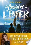 Andy : La croisière de l'enfer - Livre dont tu es le héros - Dès 14 ans