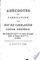 Anecdotes de l'abdication du roy de Sardaigne, Victor Amédée II. Par le Marquis de F*** en forme de lettre écrite au Comte de C*** à Londres. [The author sometimes wrongly identified as the Marquis de Trivié, called Wicardel de Fleury. In fact by Count Alberto Radicati.]