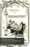 Anecdotes piquantes, de Bachaumont, Mairobert, etc.,