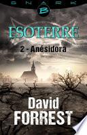Anésidora - Esoterre - Saison 1 - Épisode 2