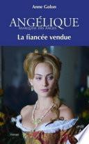 Angélique - tome 2 La fiancée vendue