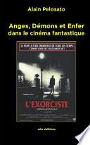 Anges, Démons et Enfer: dans le cinéma fantastique