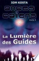 Anges Gaïens, livre 3 : La Lumière des Guides
