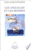 Anguilles et les Hommes (Les)