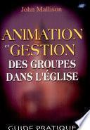 Animation et gestion des groupes dans l'église