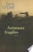 Animaux fragiles