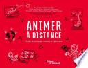 Animer à distance