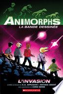 Animorphs Bande Dessinée: No 1 - l'Invasion