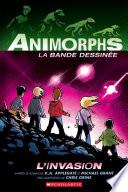 Animorphs Bande dessinée : No 1 - L’invasion