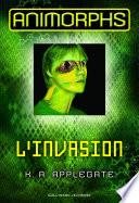 Animorphs (Tome 1) - L'invasion
