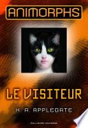 Animorphs (Tome 2) - Le visiteur