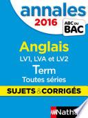 Annales ABC du BAC 2016 Anglais Term toutes séries