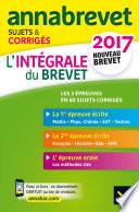 Annales Annabrevet 2017 L'intégrale du nouveau brevet 3e