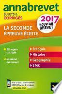 Annales Annabrevet 2017 La 2de épreuve écrite du nouveau brevet